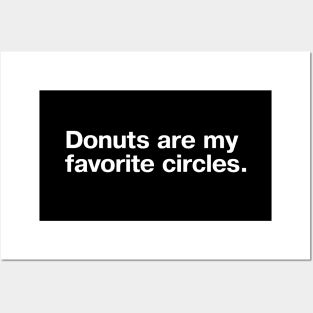 Donuts are my favorite circles. Posters and Art